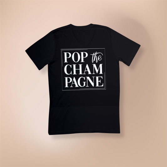 "Pop The Champagne" Women's Shirt
